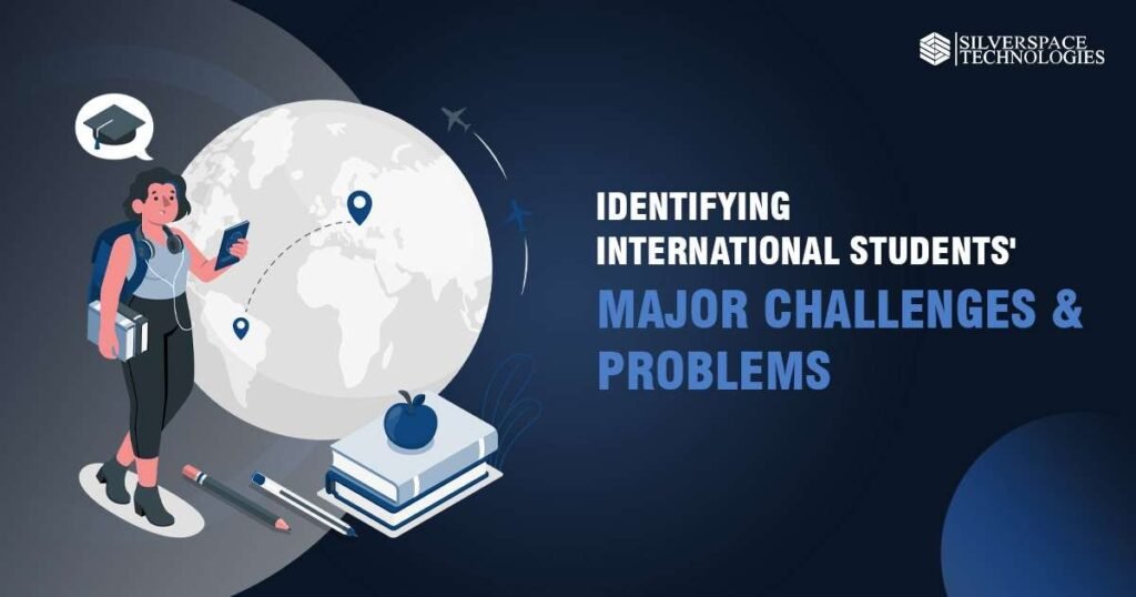 The Major Challenges & Problems Faced by International Students in the USA