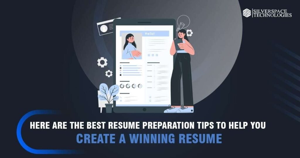 The Best Resume Preparation Tips to Create a Winning Resume