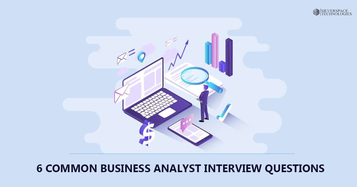 Six typical questions from business analyst interview!